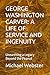 GEORGE WASHINGTON CARVER: A...