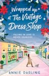 Wrapped Up at the Vintage Dress Shop by Annie Darling