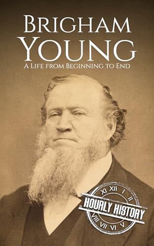 Brigham Young: A Life from Beginning to End (Old West)