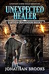 Unexpected Healer by Jonathan    Brooks