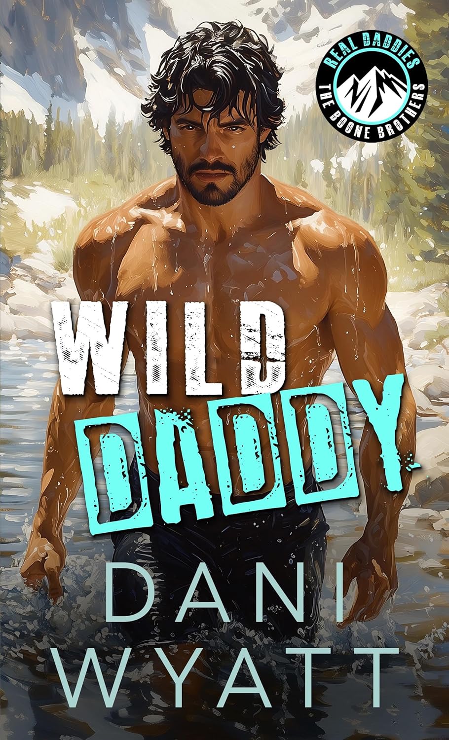 Wild Daddy (Real Daddies: Boone Brothers, #2)