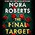 The Final Target by Nora Roberts The Final Target by Nora Roberts