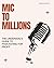 Mic to Millions: The Underd...