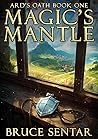 Magic's Mantle by Bruce Sentar