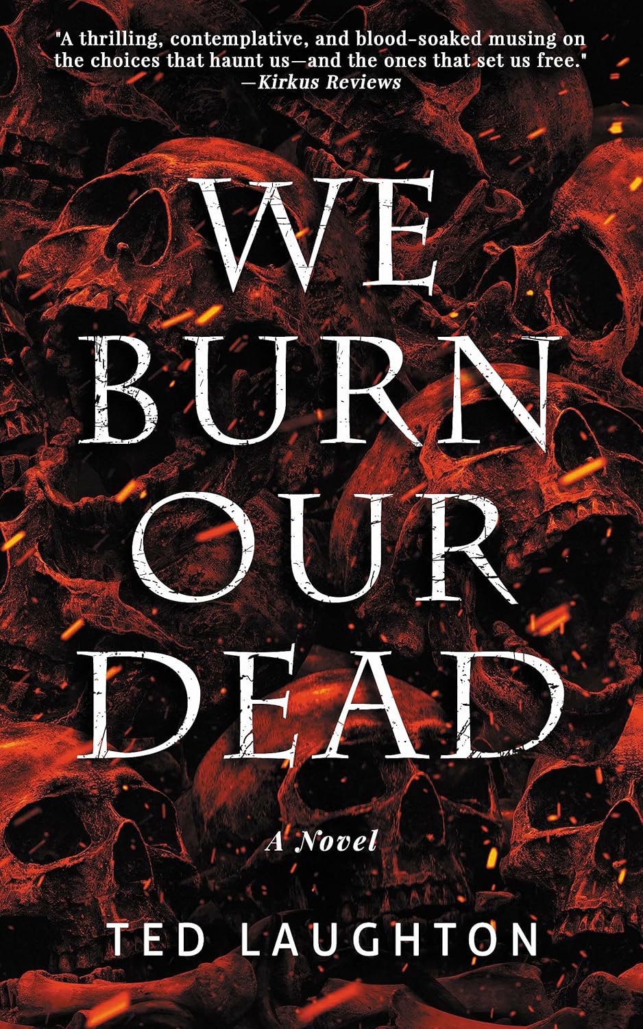 We Burn Our Dead (Kindle Edition)