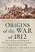Origins of the War of 1812 by Charles Quince