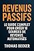 Revenus Passifs : Le Guide ...