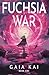 Fuchsia War: Time-Travel Ad...