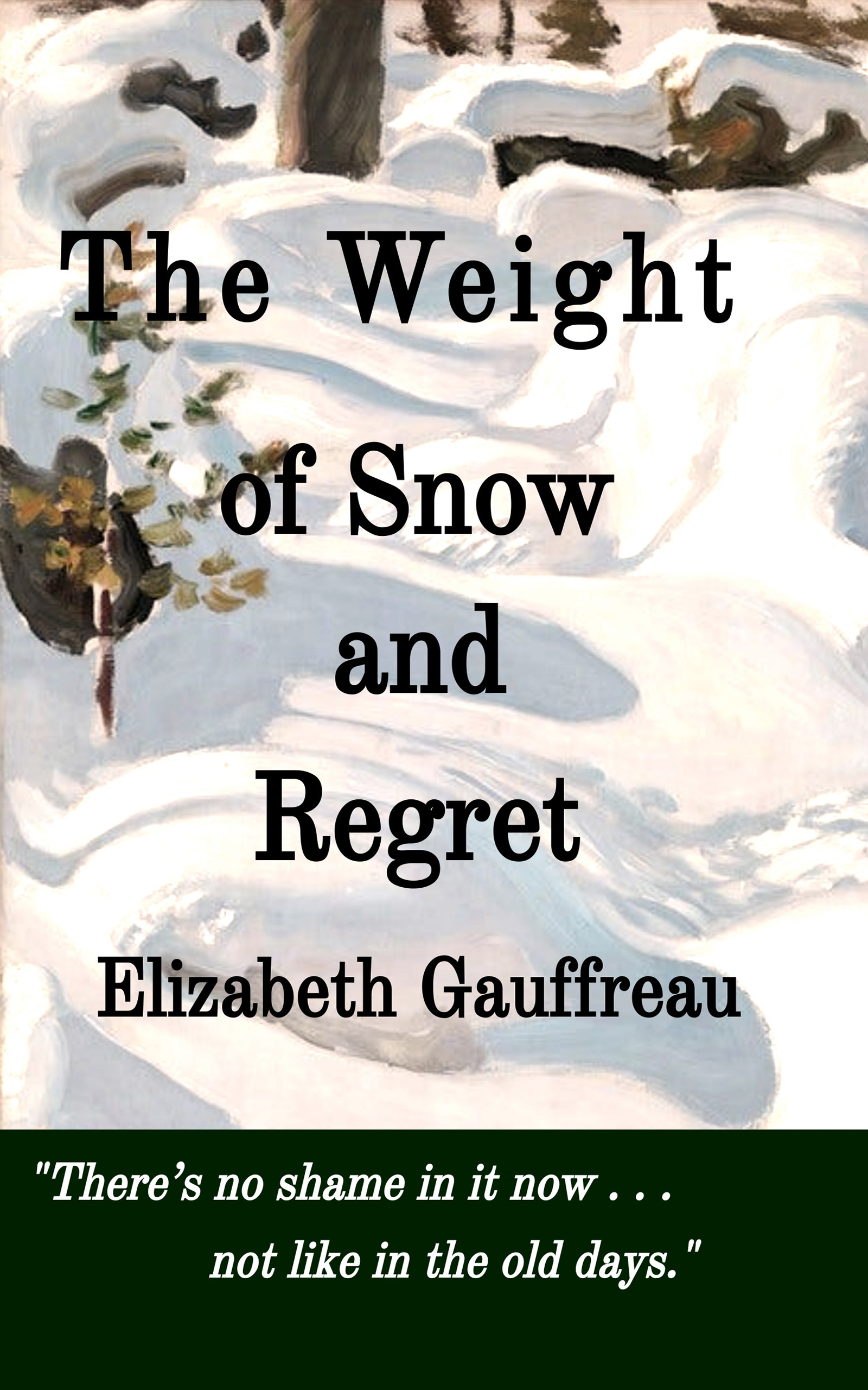 The Weight of Snow and Regret