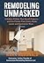 Remodeling Unmasked: 5 Hidd...