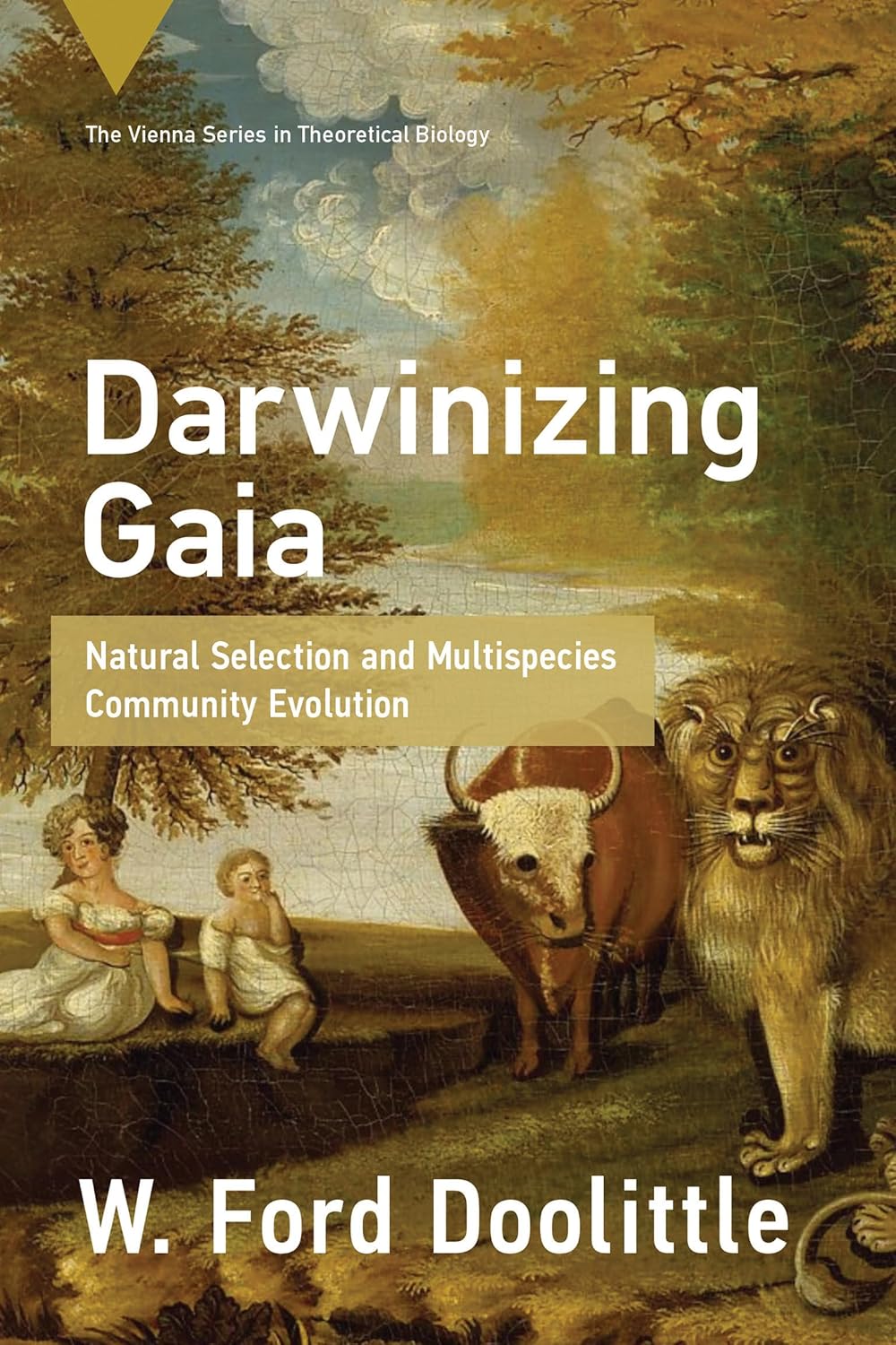 Darwinizing Gaia: Natural Selection and Multispecies Community Evolution (Vienna Series in Theoretical Biology)