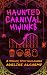 Haunted Carnival Hijinks by Adeline Alchemy