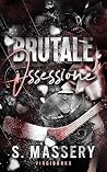 Brutale ossession...