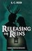 Releasing the Reins: A Dark...