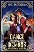 Dance for Demons by Rose Santoriello