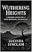 Wuthering Heights: A Modern Retelling of Love, Betrayal, and Destiny