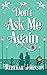 Don't Ask Me Again (The Tru...