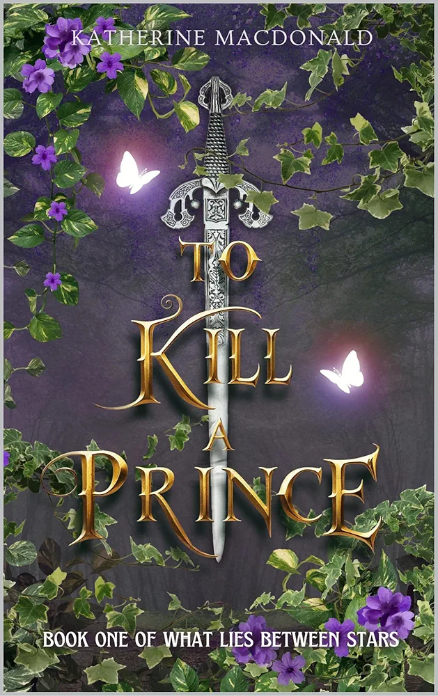 To Kill a Prince (What Lies Between Stars #1)