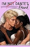 I'm NOT Dante's Friend (I'm NOT Dante's Type #7)