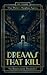 Dreams that kill: The Dream...
