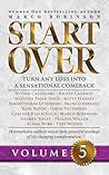 START OVER: Turn Any Loss into a Sensational Comeback, Volume 5 (Start Over Series)
