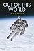 Out of This World: Life as ...