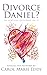 Divorce Daniel?: My surviva...