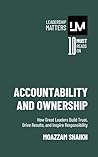 Accountability and Ownership: How Great Leaders Build Trust, Drive Results, and Inspire Responsibility