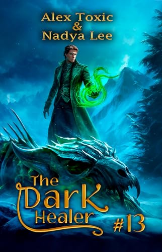 The Dark Healer (Book #13): A Historical Progression Fantasy Series