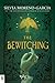 The Bewitching by Silvia Moreno-Garcia The Bewitching by Silvia Moreno-Garcia