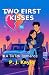Two First Kisses: A TikTok Romance