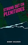 Strung Out on Plenitudes