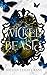 Wicked Beasts: A Lament Princess Novel