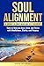 SOUL ALIGNMENT: A JOURNEY O...