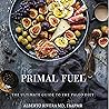 Primal Fuel: The ...