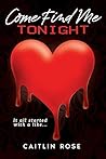 Come Find Me Tonight by Caitlin  Rose