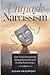 Unmask Narcissism: Fast-Tra...