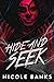 Hide and Seek by Nicole  Banks