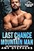 Last Chance with the Mountain Man by Amy Stephens Last Chance with the Mountain Man by Amy Stephens