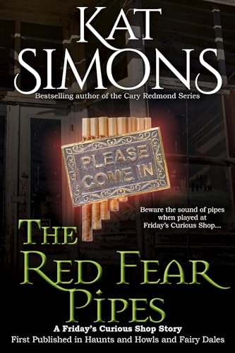 The Red Fear Pipes (Friday's Curious Shop Story)