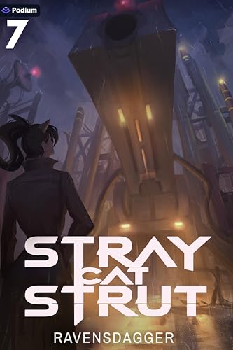 Stray Cat Strut 7: A Cyberpunk LitRPG (Kindle Edition)