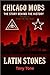 Chicago Mobs: Latin Stones:...
