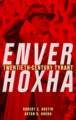 Enver Hoxha: Twentieth-Century Tyrant (Hardcover)