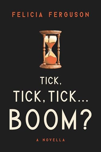 Tick, Tick, Tick ... Boom?: An Army CID-FBI Novella (Kindle Edition)