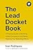 The Lead Docket Book by Ivan Rodrigues