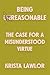 Being Reasonable: The Case for a Misunderstood Virtue