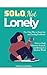 Solo Not Lonely - Your Guid...