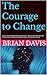 The Courage to Change: Igni...