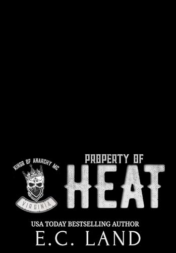 Property of Heat (Kings of Anarchy MC: Virginia Book 3)