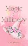 Magic & Millinery